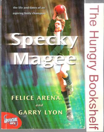 ARENA, Felice and LYON, Gary : Specky Magee : Teen Footy Book